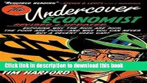 Books The Undercover Economist: Exposing Why the Rich Are Rich, the Poor Are Poor - and Why You