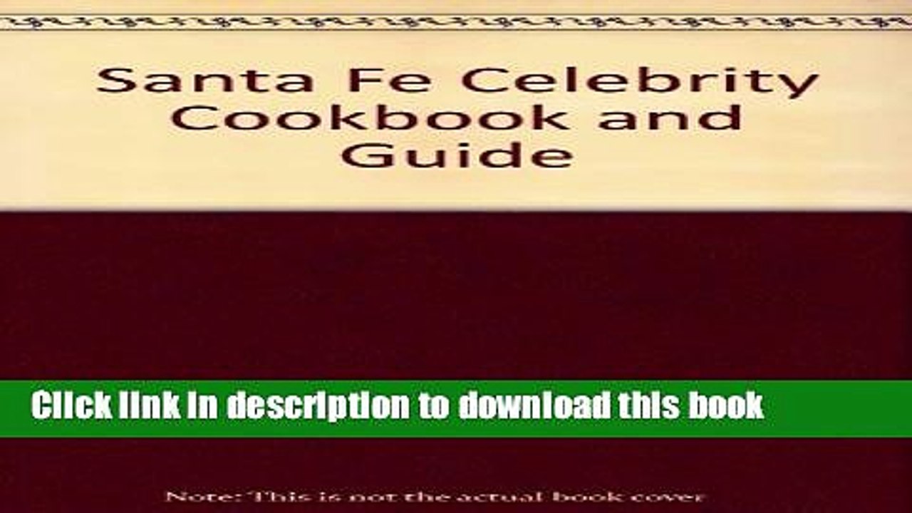 Ebook Santa Fe Celebrity Cookbook and Guide Free Online