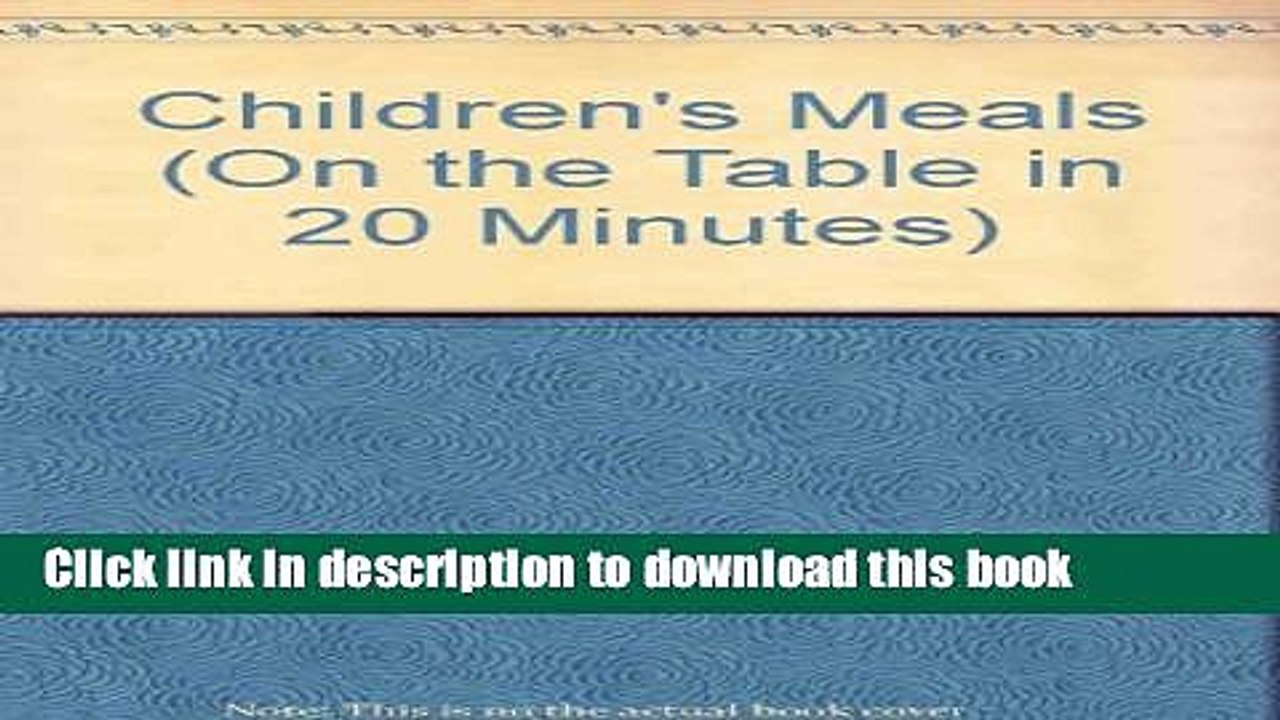 Ebook Children s Meals (On the Table in 20 Minutes) Full Online