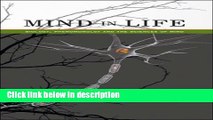 Books Mind in Life: Biology, Phenomenology, and the Sciences of Mind Full Online