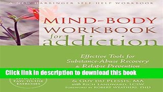 Books Mind-Body Workbook for Addiction: Effective Tools for Substance-Abuse Recovery and Relapse