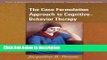 Books The Case Formulation Approach to Cognitive-Behavior Therapy (Guides to Individualized