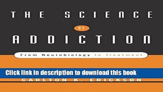 Books Science of Addiction: From Neurobiology Of Treatment Full Online KOMP