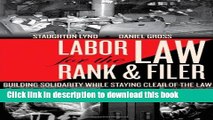 Ebook Labor Law for the Rank   Filer: Building Solidarity While Staying Clear of the Law Full