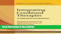Ebook Integrating Combined Therapies for People with Co-occurring Disorders: Motivational