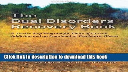 Books The Dual Disorders Recovery Book: A Twelve Step Program for Those of Us with Addiction and