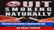 Books Quit Smoking Naturally: How To Break Free From Nicotine Addiction For Life Without Side