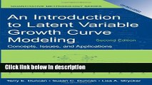Books An Introduction to Latent Variable Growth Curve Modeling: Concepts, Issues, and Application,