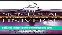 Books The Non-Local Universe: The New Physics and Matters of the Mind Free Online