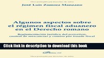 Ebook Algunos aspectos sobre el regimen fiscal aduanero en el derecho romano/ Some aspects about