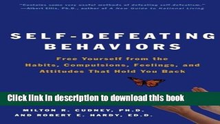 Books Self-Defeating Behaviors: Free Yourself from the Habits, Compulsions, Feelings, and
