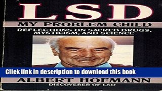 Ebook Lsd: My Problem Child, Reflections on Sacred Drugs, Mysticism, and Science Free Download KOMP