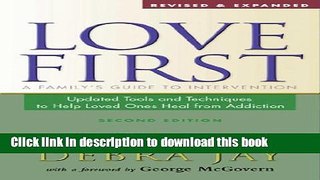 Books Love First: A Family s Guide to Intervention Free Online KOMP