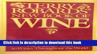 Books Terry Robards  New Book of Wine: The Ultimate Guide to Wines Throughout the World Full