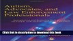 Books Autism, Advocates, and Law Enforcement Professionals: Recognizing and Reducing Risk