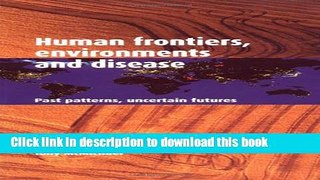 Books Human Frontiers, Environments and Disease: Past Patterns, Uncertain Futures Free Online
