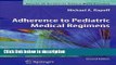 Books Adherence to Pediatric Medical Regimens (Issues in Clinical Child Psychology) Full Online