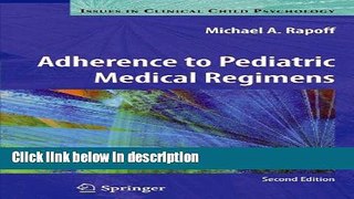 Books Adherence to Pediatric Medical Regimens (Issues in Clinical Child Psychology) Full Online