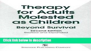 Books Therapy for Adults Molested As Children: Beyond Survival, Second Edition Full Online