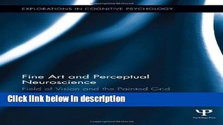 Books Fine Art and Perceptual Neuroscience: Field of Vision and the Painted Grid (Explorations in