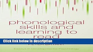 Books Phonological Skills and Learning to Read (Essays in Developmental Psychology) Free Online