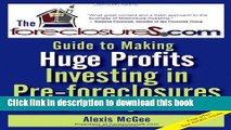 Download  The Foreclosures.com Guide to Making Huge Profits Investing in Pre-Foreclosures Without
