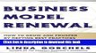 Ebook Business Model Renewal: How to Grow and Prosper by Defying Best Practices and Reinventing