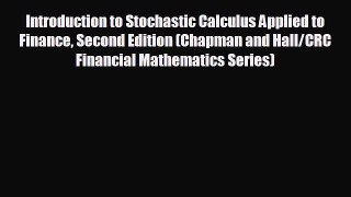 READ book Introduction to Stochastic Calculus Applied to Finance Second Edition (Chapman and