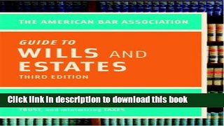 Books American Bar Association Guide to Wills and Estates, Third Edition: Everything You Need to