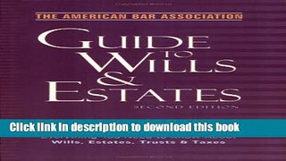 Ebook The American Bar Association Guide to Wills and Estates, Second Edition: Everything You Need