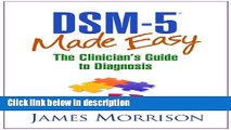 Books DSM-5Â® Made Easy: The Clinician s Guide to Diagnosis Full Online