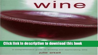 Books Wine: A Comprehensive Guide to Drinking and Appreciating Free Online