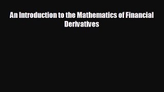 READ book An Introduction to the Mathematics of Financial Derivatives  FREE BOOOK ONLINE