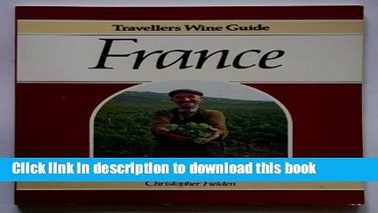 Books The Travellers  Wine Guide: France Full Download