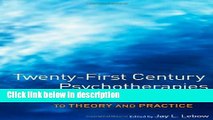 Ebook Twenty-First Century Psychotherapies: Contemporary Approaches to Theory and Practice Free