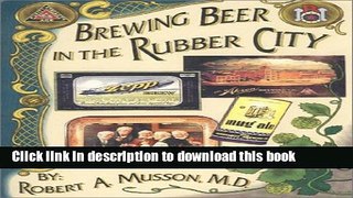 Ebook Brewing Beer in The Rubber City Full Online
