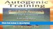 Books Autogenic Training: A Mind-Body Approach to the Treatment of Fibromyalgia and Chronic Pain