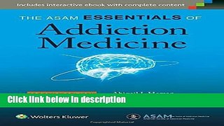 Ebook The ASAM Essentials of Addiction Medicine Free Online