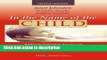 Ebook In the Name of the Child: A Developmental Approach to Understanding and Helping Children of