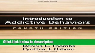 Ebook Introduction to Addictive Behaviors, Fourth Edition (Guilford Substance Abuse Series) Free