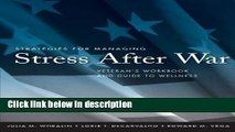 Ebook Strategies for Managing Stress After War: Veteran s Workbook and Guide to Wellness Free