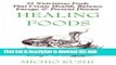 Books Healing Foods: 55 Nutritious Foods   Recipes That Create Health, Balance Energy,   Prevent