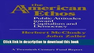 [Read PDF] The American Ethos: Public Attitudes Toward Capitalism and Democracy (Twentieth Century