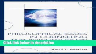 Ebook Philosophical Issues in Counseling and Psychotherapy: Encounters with Four Questions about