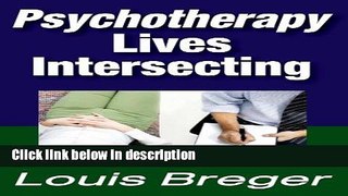 Ebook Psychotherapy: Lives Intersecting Free Online