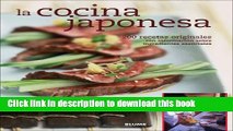Ebook La cocina japonesa: 200 recetas originales con informaciÃ³n sobre ingredientes esenciales