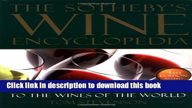 Ebook The Sotheby s Wine Encyclopedia: The Classic Reference to the Wines of the World Full Online