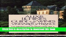 Books Alexis Lichine s Guide To The Wines and Vineyards of France Free Online