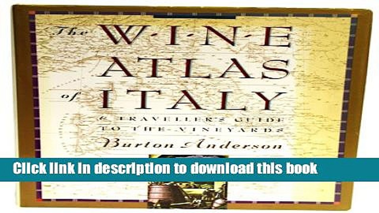 Books Wine Atlas of Italy: And Traveller s Guide to the Vineyards Full Online