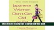 Ebook Japanese Women Don t Get Old Or Fat: Delicious Slimming And Anti-Ageing Secrets Free Online